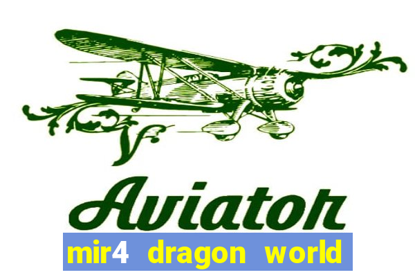 mir4 dragon world private server